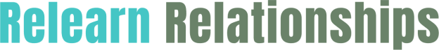 Relearn Relationships