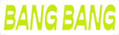Bang-Bang