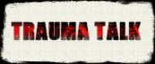 TRAUMA TALK