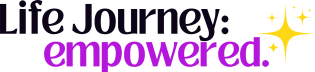 Life Journey: Empowered