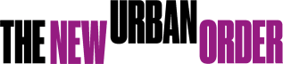 The New Urban Order