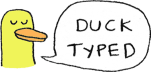 DuckTyped