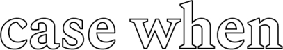 case when
