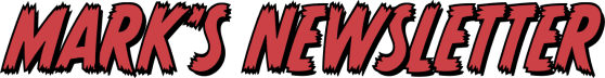Mark’s Newsletter 