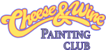 Cheese and Wine Painting Club Newsletter