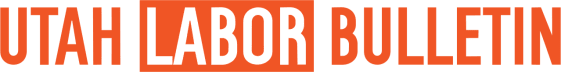 Utah Labor Bulletin