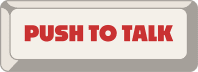 Push to Talk