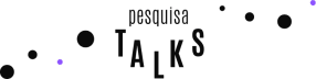 Pesquisa Talks