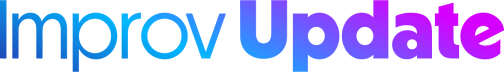 Improv Update: A newsletter about improv comedy