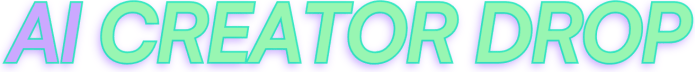 The AI Creator Drop
