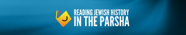 Reading Jewish History in the Parsha