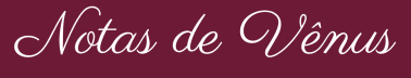 Notas de Vênus 