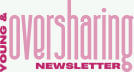 Young & Oversharing