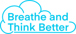 Breathe and Think Better 