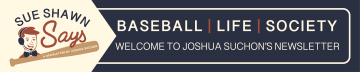 Josh Suchon’s Newsletter