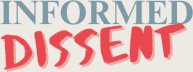 Informed Dissent