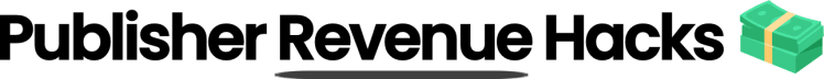 Publisher Revenue Hacks