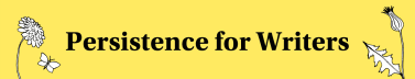 Persistence for Writers