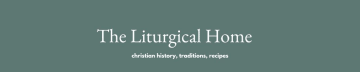 The Liturgical Home