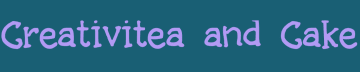 Creativitea and Cake
