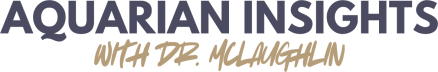 Aquarian Insights with Dr. McLaughlin