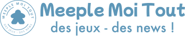 Meeple Moi Tout - Des jeux, des news !