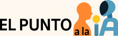 EL PUNTO a la iA
