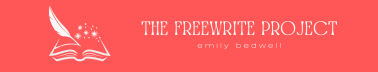 The Freewrite Project - Emily's Writing Space