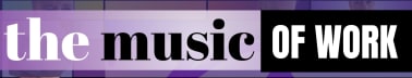 The Music of Work