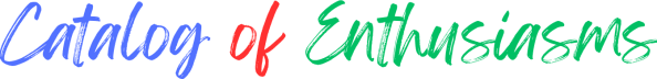 Catalog of Enthusiasms
