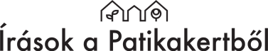 Írások a Patikakertből