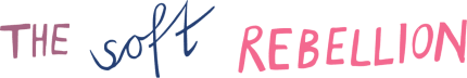 The Soft Rebellion