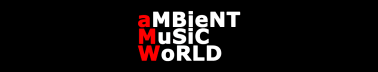 aMBieNT MuSiC WoRLD - Newsletter