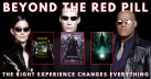 Beyond the Red Pill