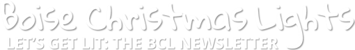 Boise Christmas Lights Newsletter