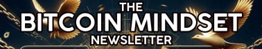 The Bitcoin Mindset Newsletter