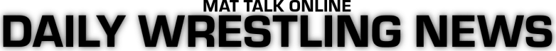 Mat Talk Online Wrestling Newsletter
