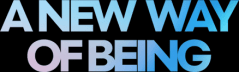 A New Way of Being 