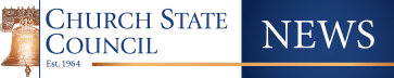 Church State Council News