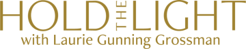 Hold the Light with Laurie Gunning Grossman