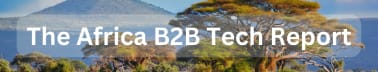 The Africa B2B Tech Report
