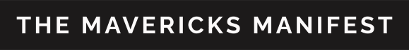 The Mavericks Manifest