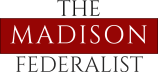 The Madison Federalist