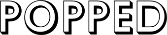 Popped