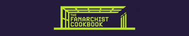 The Fanarchist Cookbook