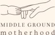 Middle Ground Motherhood
