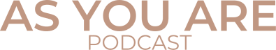 As You Are Podcast