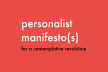Personalist Manifesto(s)