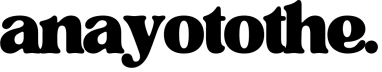 ANAYOTOTHE