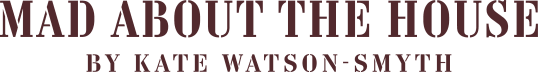 Mad About The House by Kate Watson-Smyth